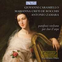 Parafrasi Verdiani per Duo d´Arpe - Giovanni Caramiello, Marianna Creti de Rocchis, Antonio Zamara